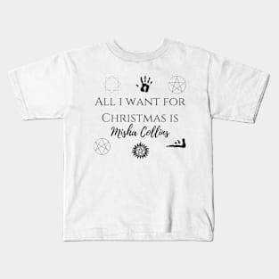 all i want for Christmas is Misha Collins Kids T-Shirt